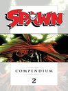 Cover image for Spawn Compendium, Volume 2